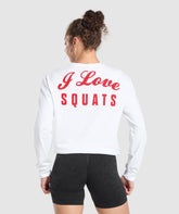 I Love Squats Long Sleeve Skater White