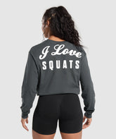 I Love Squats Long Sleeve Skater Asphalt Grey